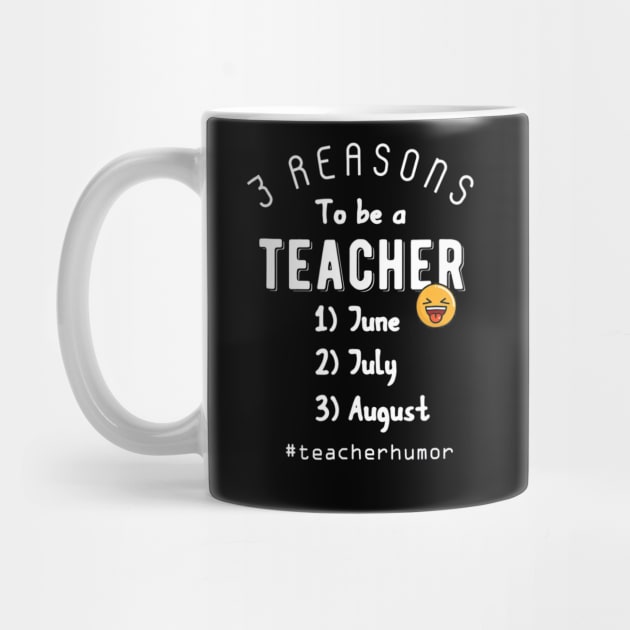 Teacher Quote Shirts Back to School Funny 3 Reasons by franzaled